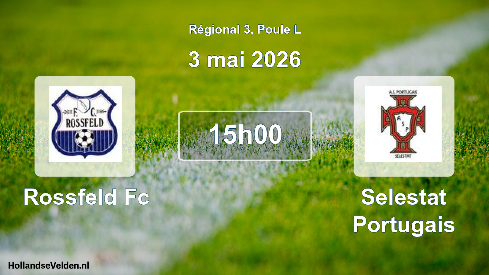 Scheduled Match: Rossfeld Fc - Selestat Portugais (3 May 2026)