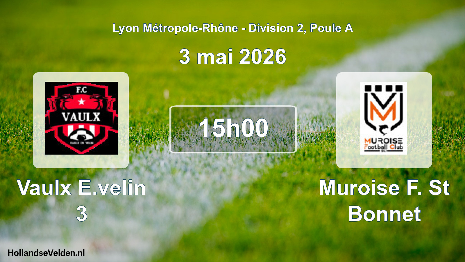 Geplande wedstrijd: Vaulx E.velin 3 - Muroise F. St Bonnet (3 mei 2026)