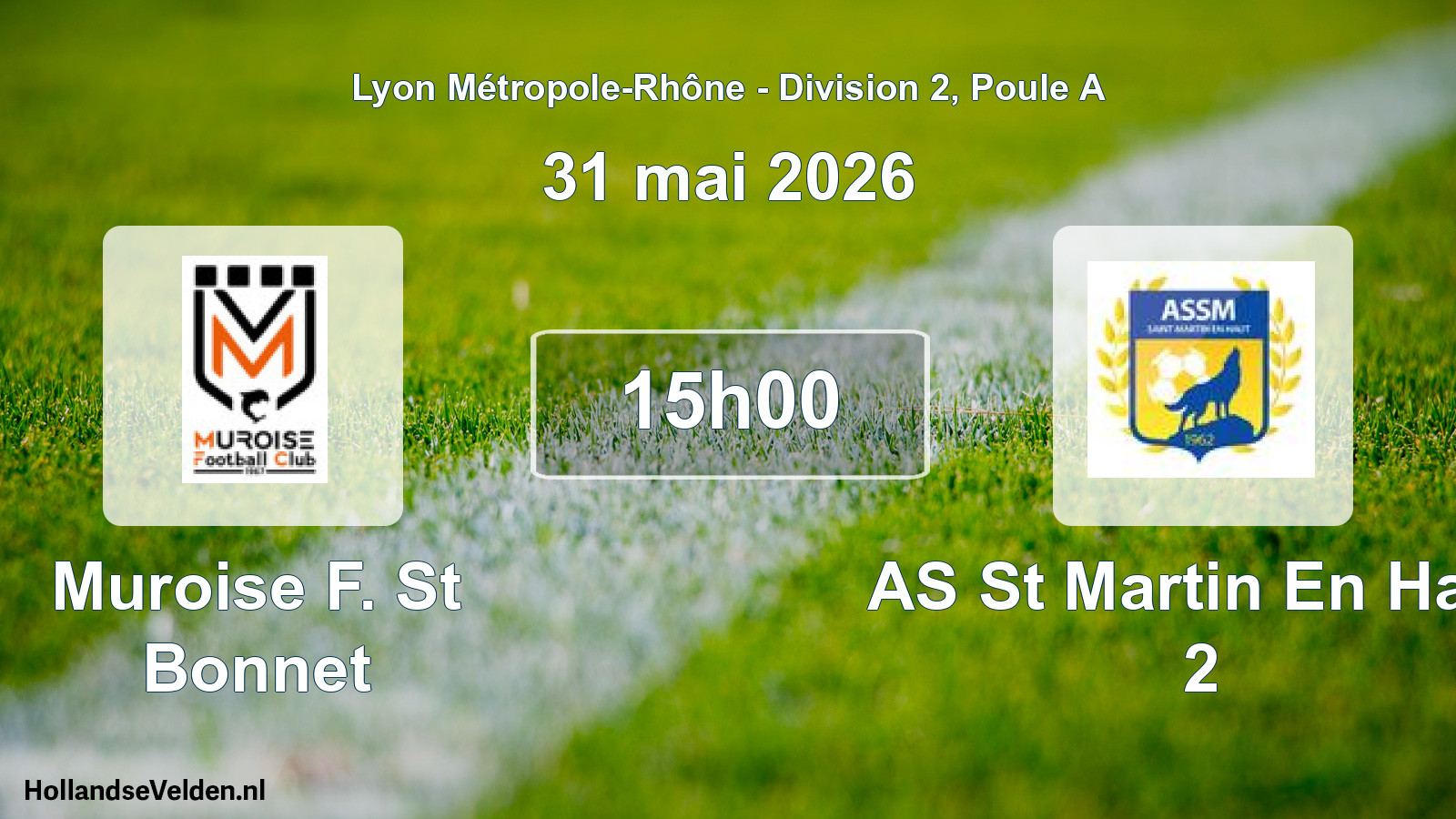 Geplande wedstrijd: Muroise F. St Bonnet - AS St Martin En Haut 2 (31 mei 2026)