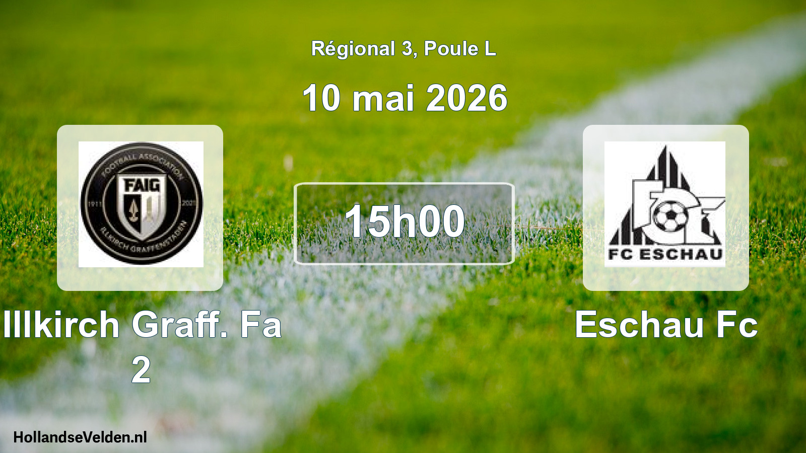 Scheduled Match: Illkirch Graff. Fa 2 - Eschau Fc (10 May 2026)