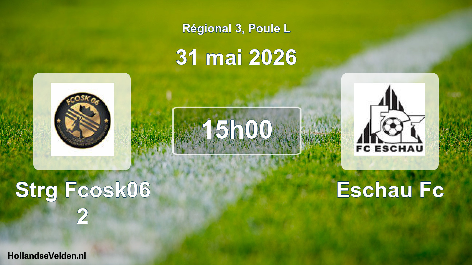 Geplande wedstrijd: Strg Fcosk06 2 - Eschau Fc (31 mai 2026)