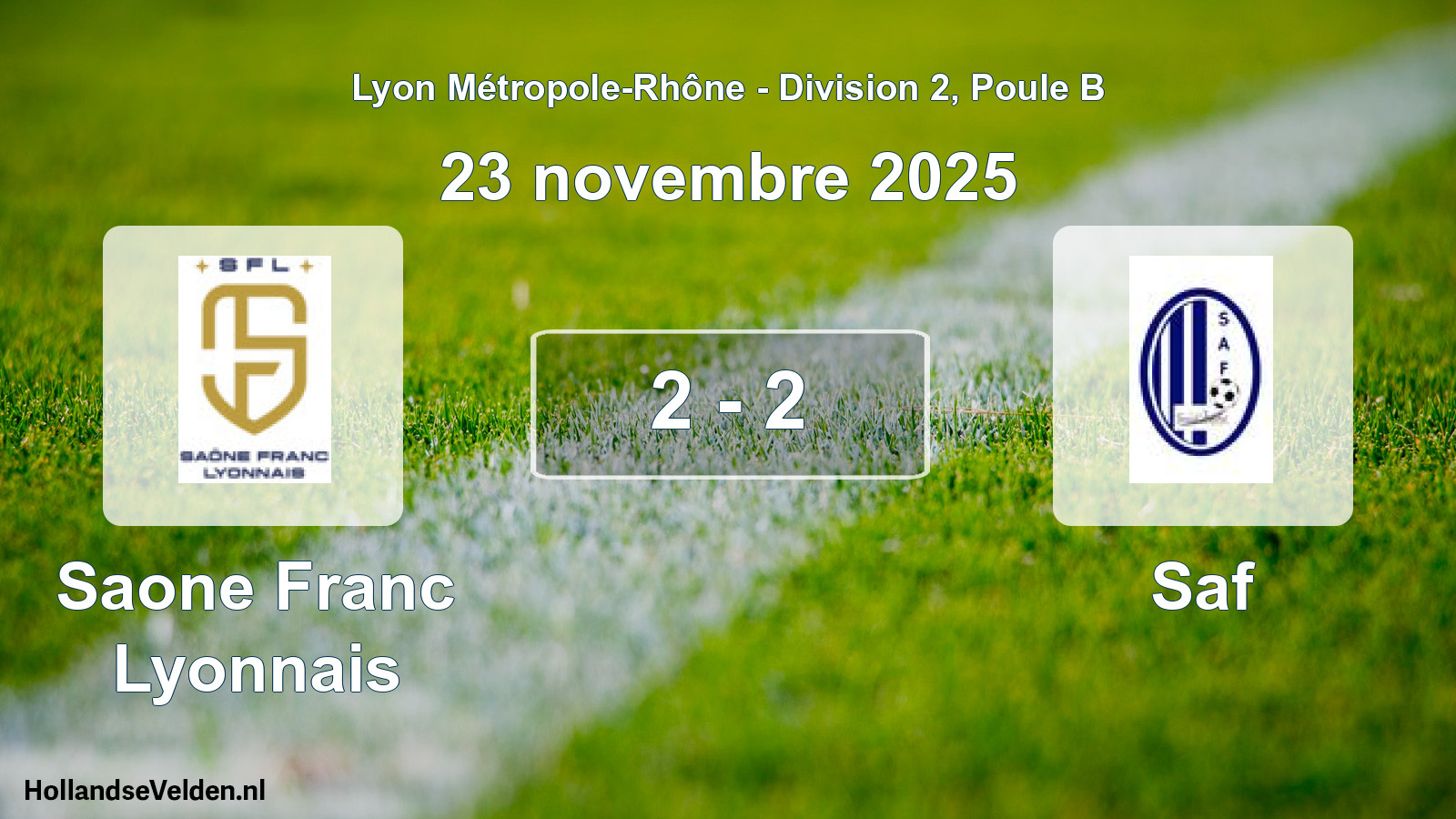 Gespeelde wedstrijd: Saone Franc Lyonnais - Saf 2 - 2 (23 november 2025)