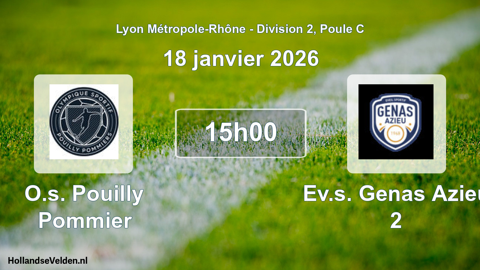 Geplande wedstrijd: O.s. Pouilly Pommier - Ev.s. Genas Azieu 2 (18 januari 2026)