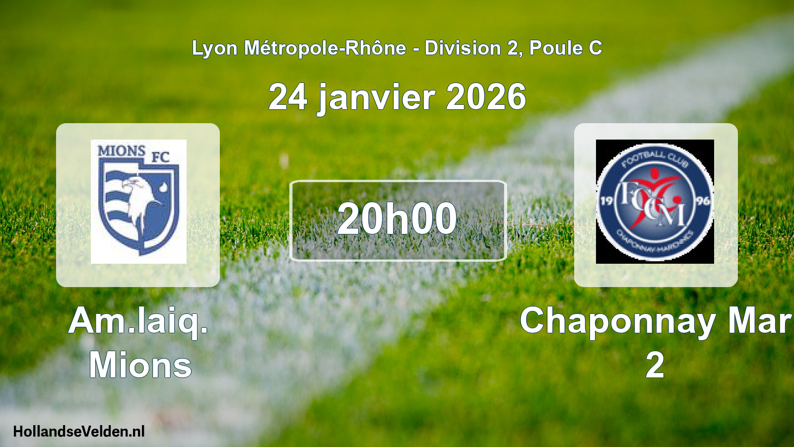 Geplande wedstrijd: Am.laiq. Mions - Chaponnay Mar 2 (24 januari 2026)