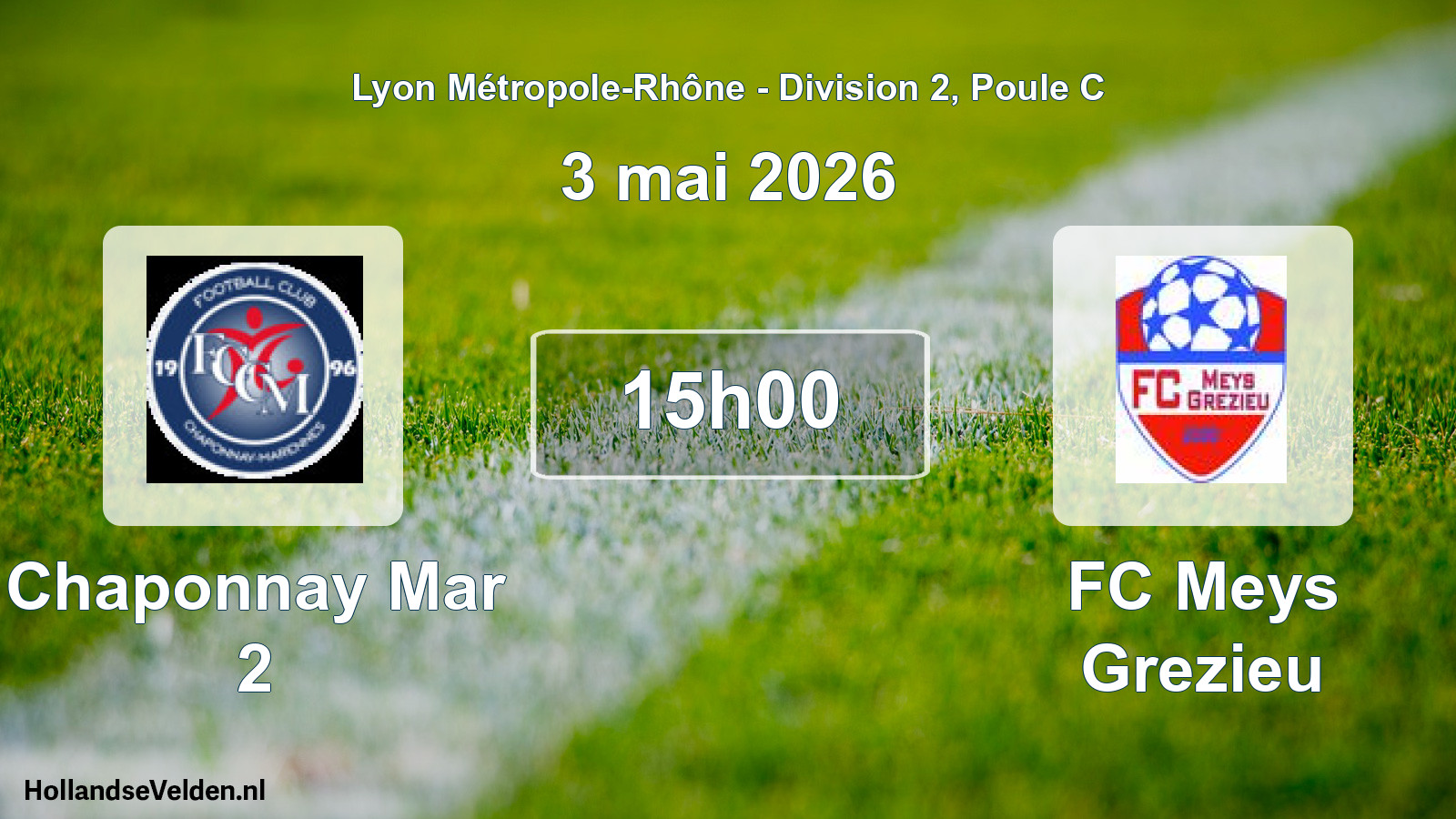 Geplande wedstrijd: Chaponnay Mar 2 - FC Meys Grezieu (3 mei 2026)