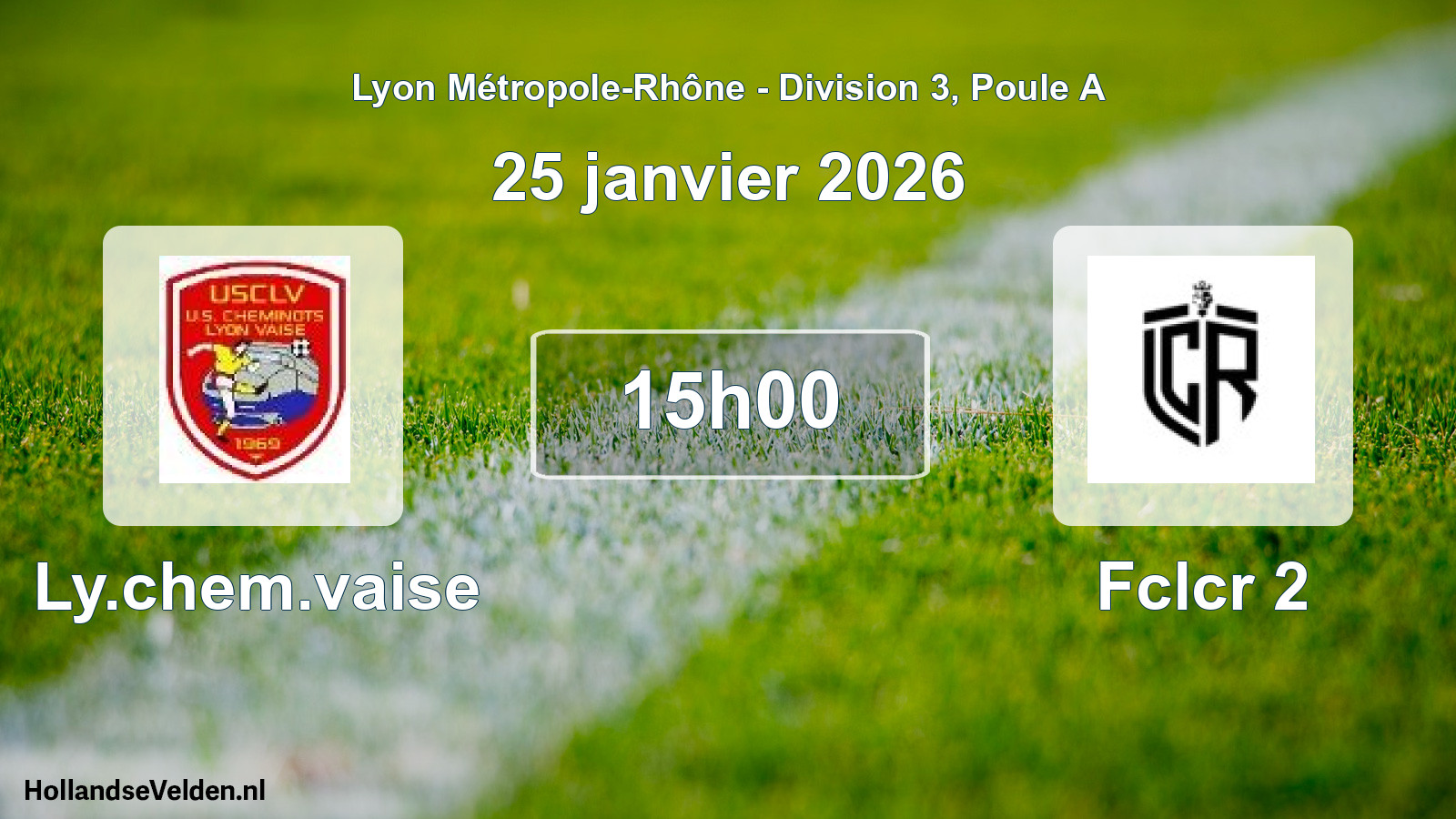 Match programmé: Ly.chem.vaise - Fclcr 2 (25 janvier 2026)