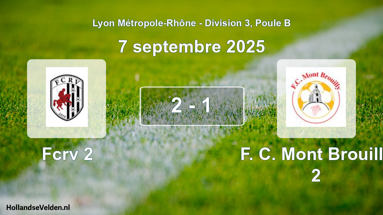 Total number of matches played: Fcrv 2 - F. C. Mont Brouilly 2 2 - 1 (7 September 2025)
