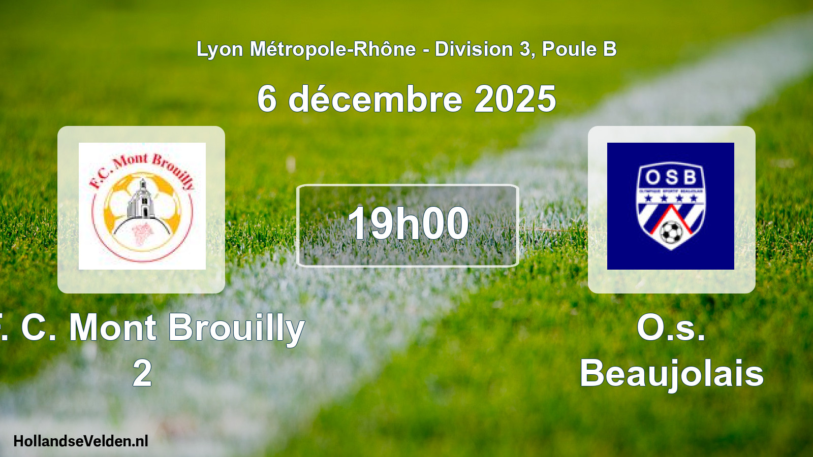 Scheduled Match: F. C. Mont Brouilly 2 - O.s. Beaujolais (6 December 2025)