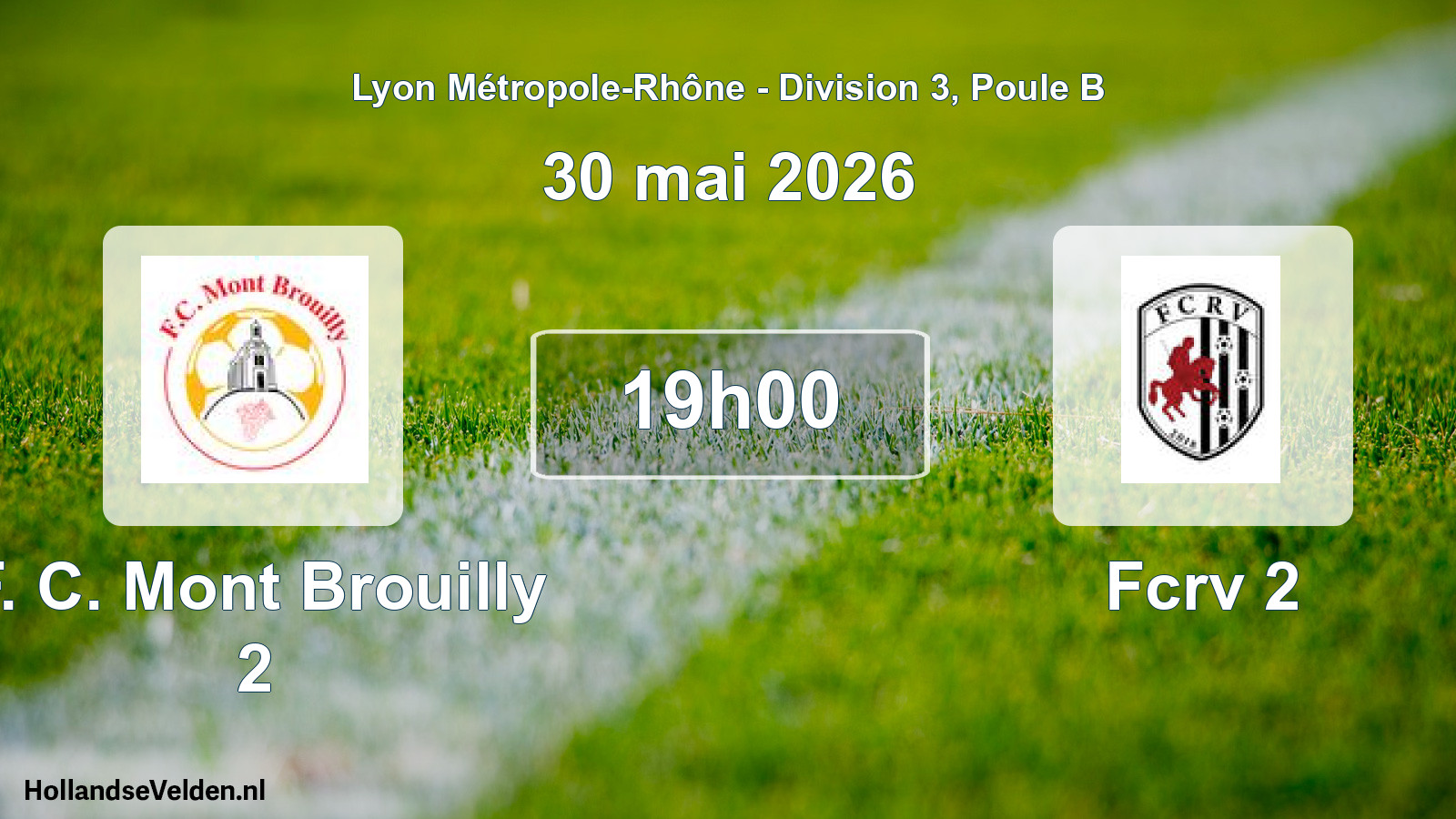 Geplande wedstrijd: F. C. Mont Brouilly 2 - Fcrv 2 (30 mei 2026)