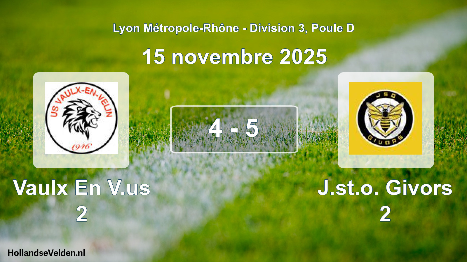 Gespeelde wedstrijd: Vaulx En V.us 2 - J.st.o. Givors 2 4 - 5 (15 november 2025)
