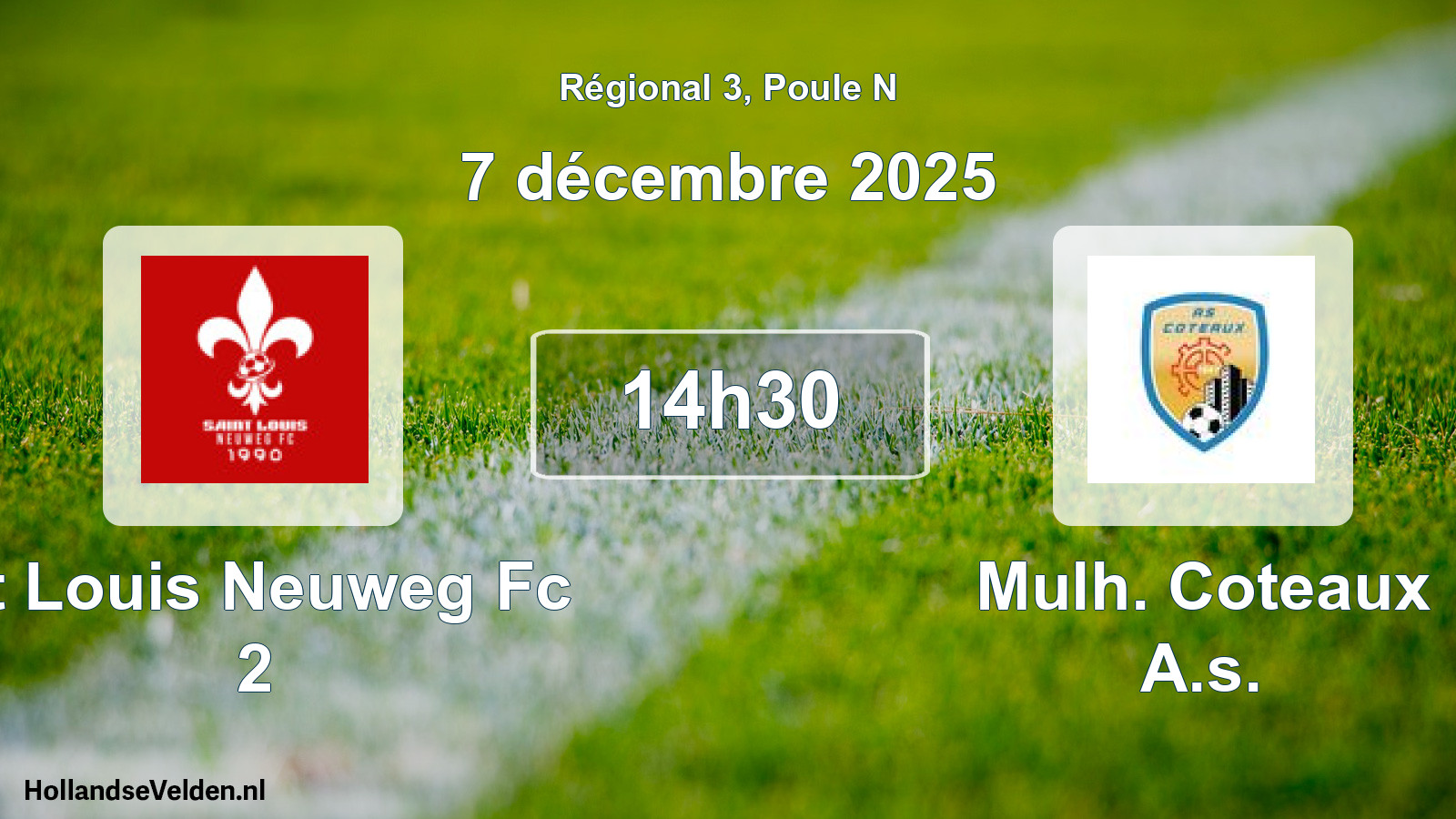 Geplande wedstrijd: St Louis Neuweg Fc 2 - Mulh. Coteaux A.s. (7 december 2025)