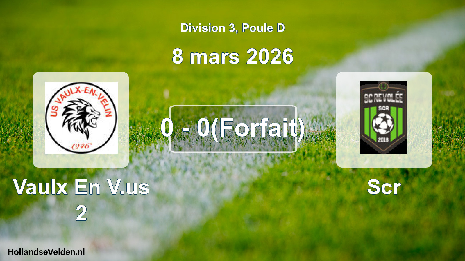 Match joué: Vaulx En V.us 2 - Scr 0 - 0(Forfait) (8 mars 2026)