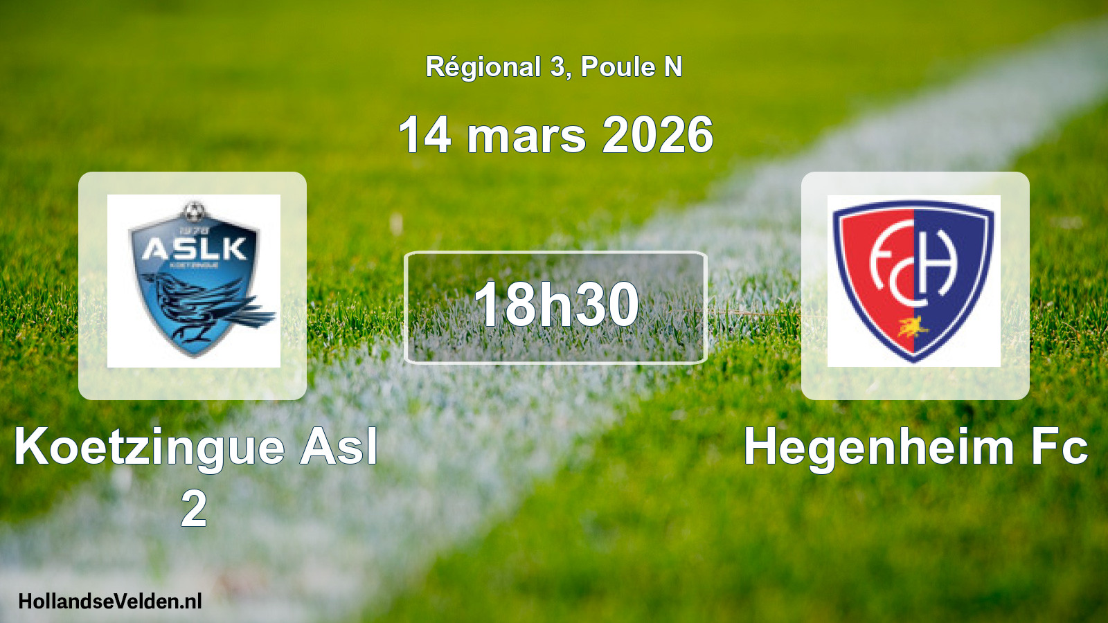 Geplande wedstrijd: Koetzingue Asl 2 - Hegenheim Fc (14 mars 2026)