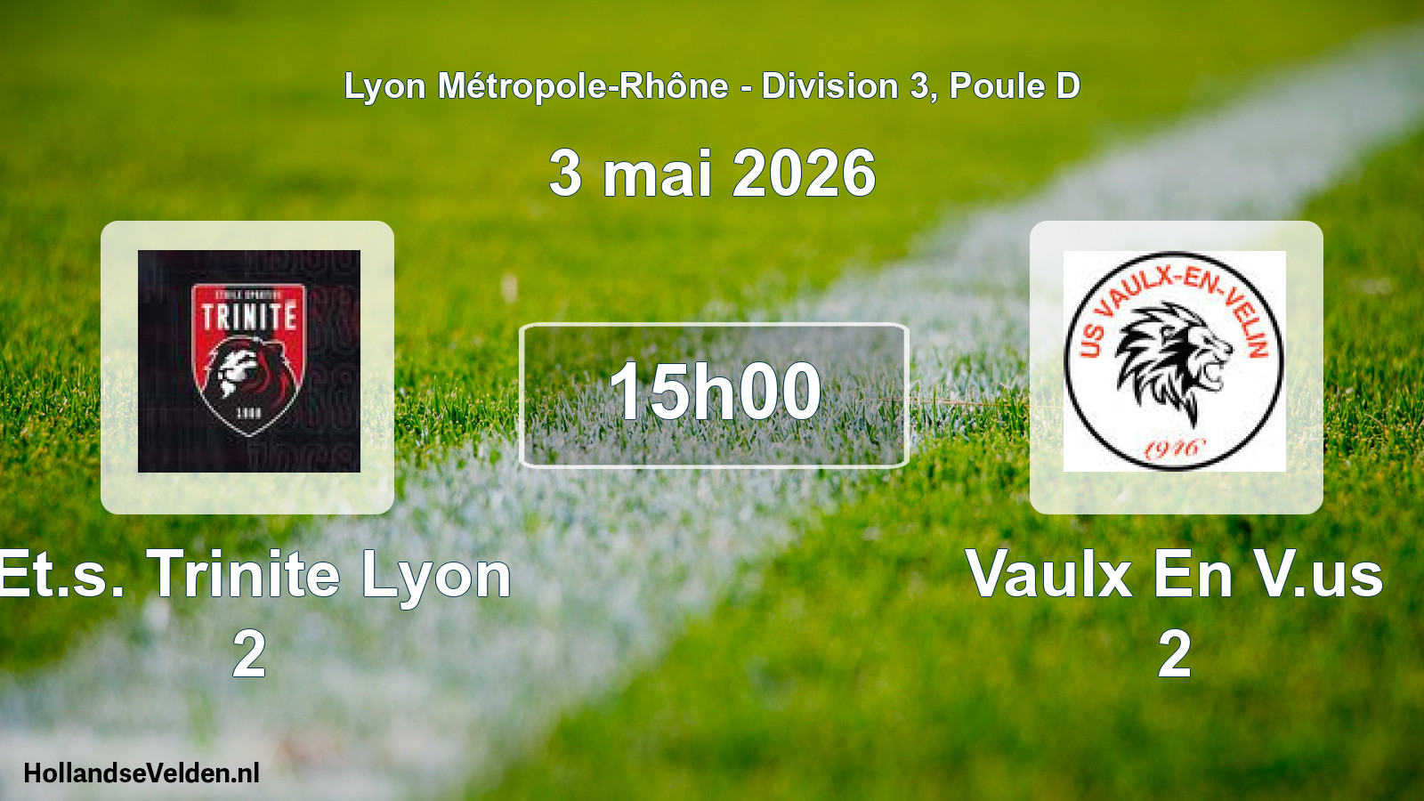 Geplande wedstrijd: Et.s. Trinite Lyon 2 - Vaulx En V.us 2 (3 mei 2026)