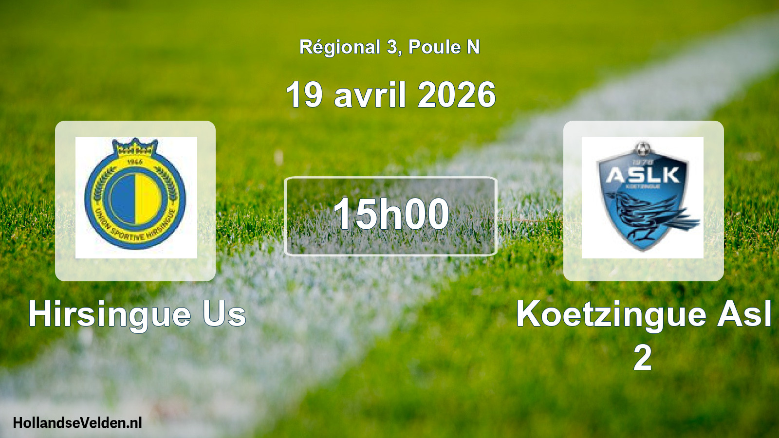 Scheduled Match: Hirsingue Us - Koetzingue Asl 2 (19 April 2026)