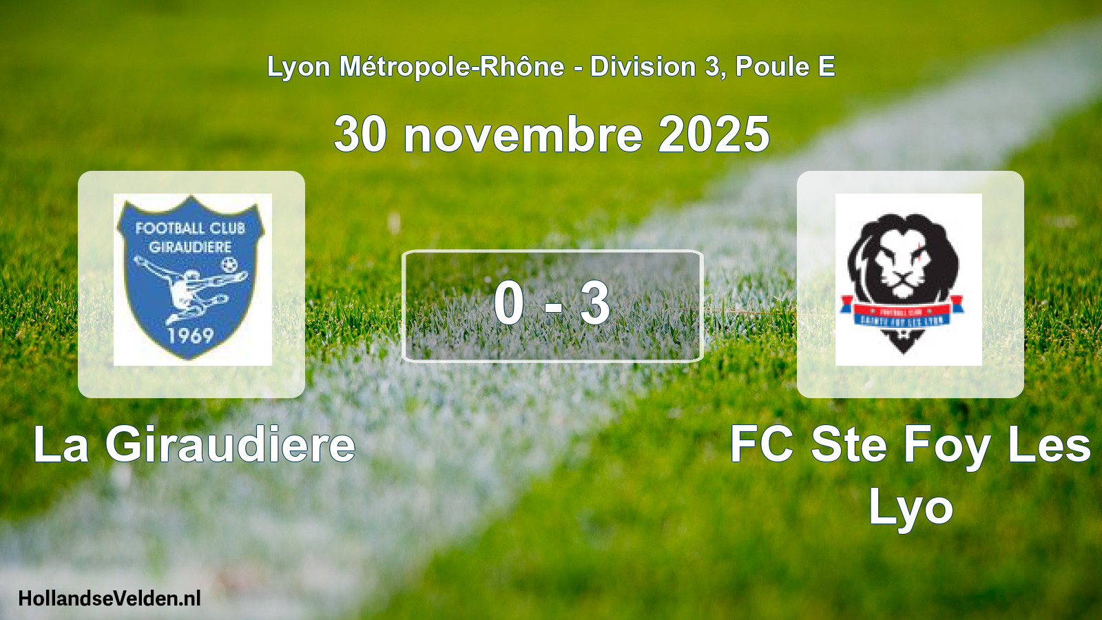 Match joué: La Giraudiere - FC Ste Foy Les Lyo 0 - 3 (30 novembre 2025)