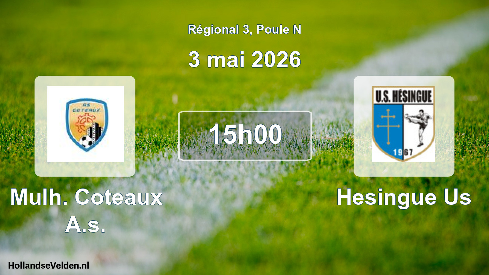 Geplande wedstrijd: Mulh. Coteaux A.s. - Hesingue Us (3 mai 2026)