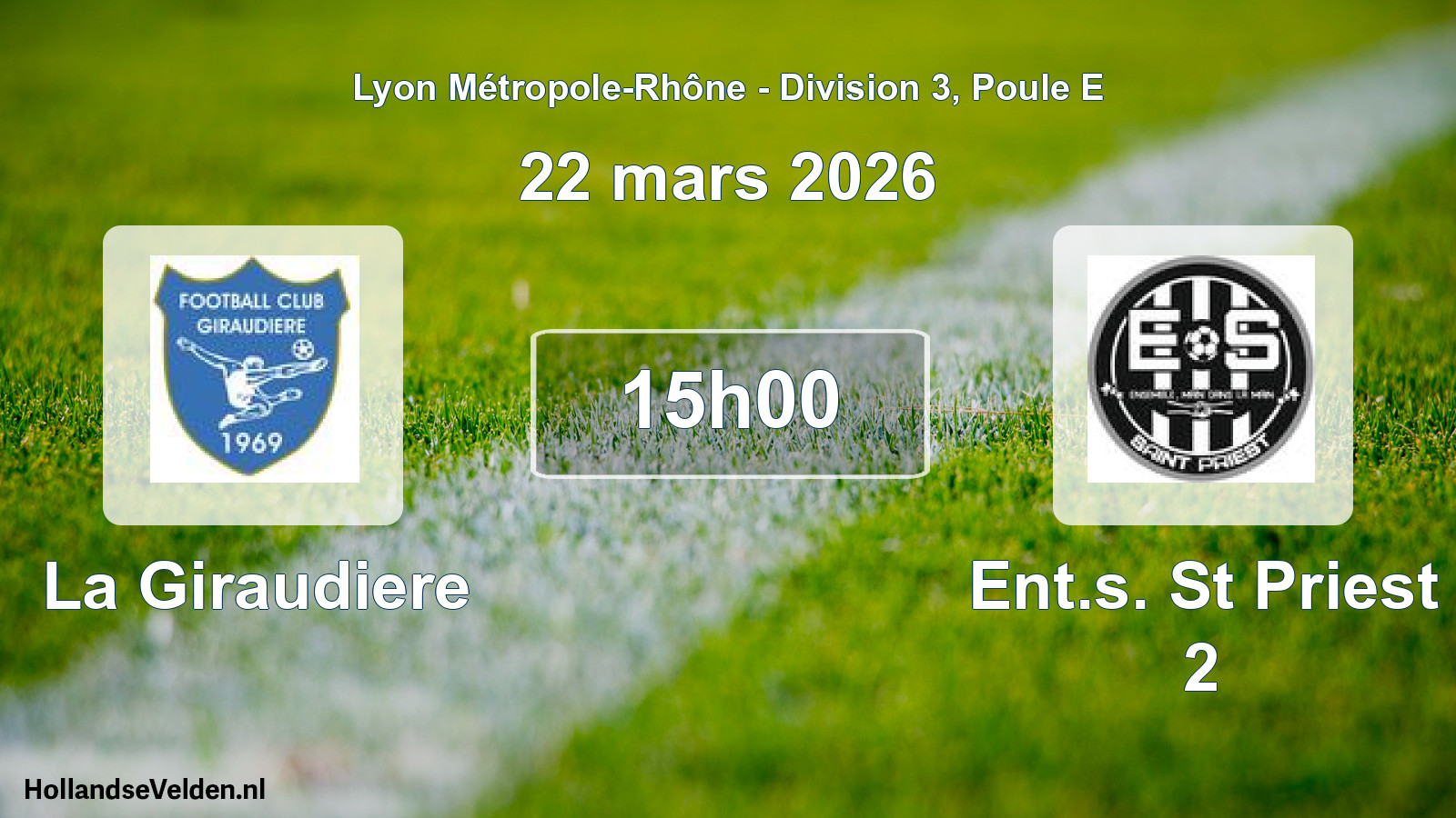 Match programmé: La Giraudiere - Ent.s. St Priest 2 (22 mars 2026)