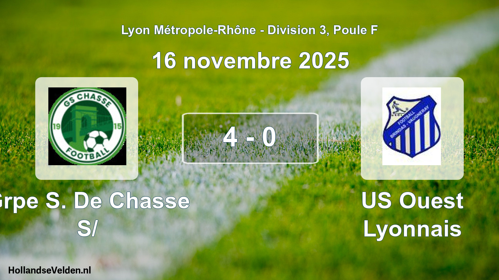 Gespeelde wedstrijd: Grpe S. De Chasse S/ - US Ouest Lyonnais 4 - 0 (16 november 2025)