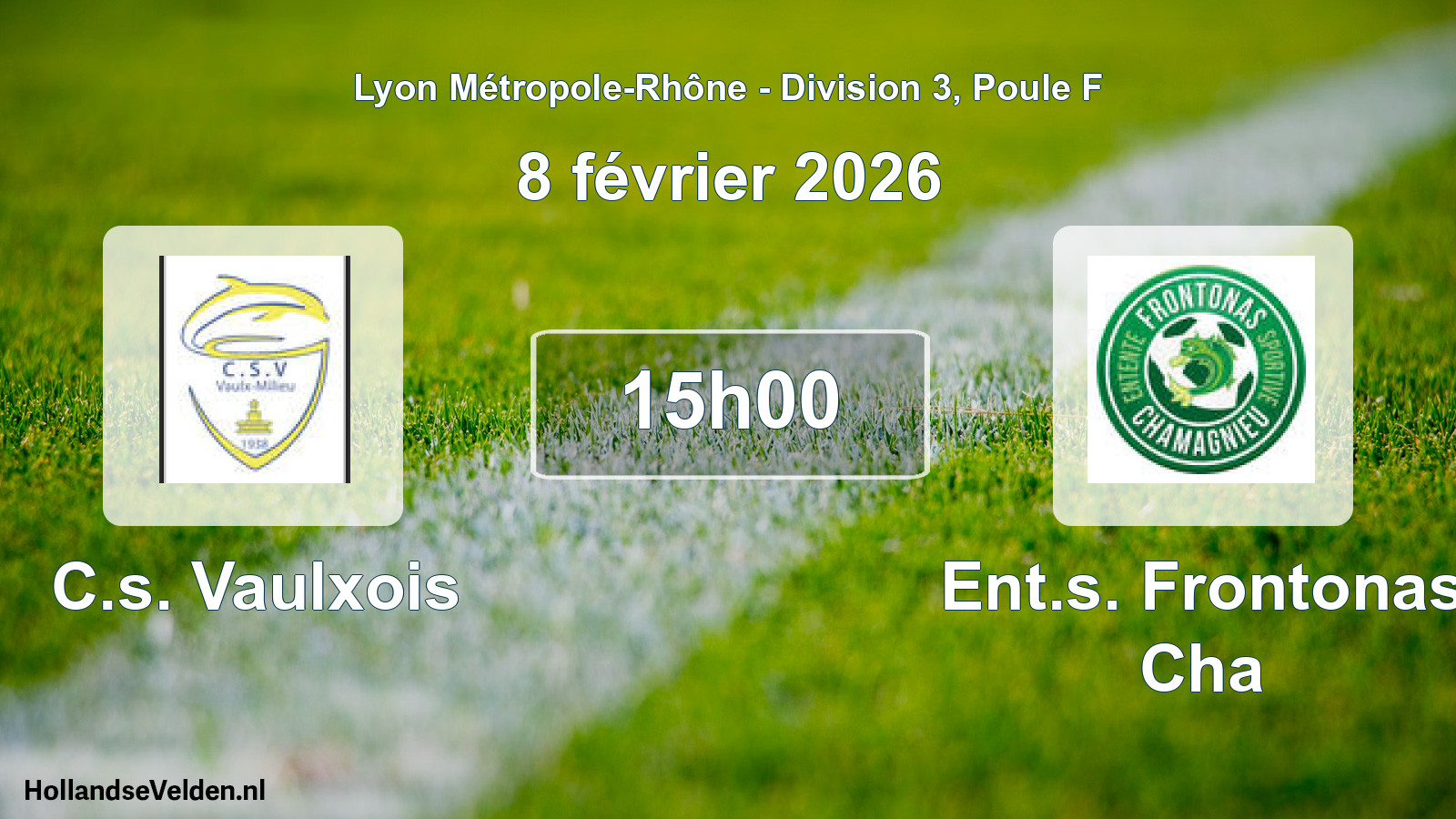 Geplande wedstrijd: C.s. Vaulxois - Ent.s. Frontonas Cha (8 februari 2026)