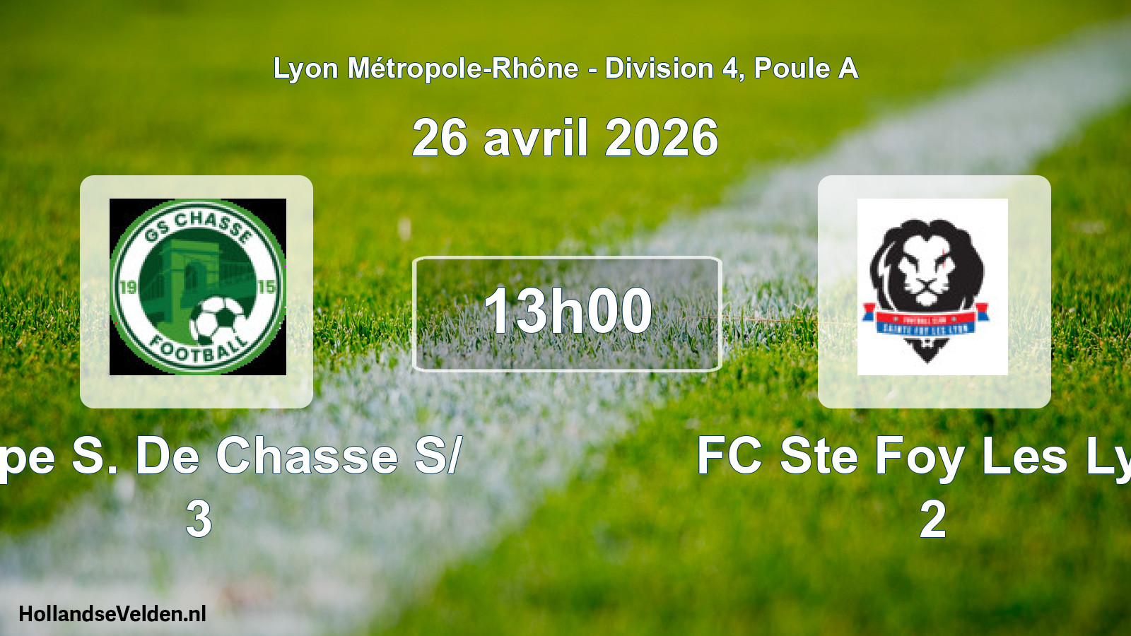 Geplande wedstrijd: Grpe S. De Chasse S/ 3 - FC Ste Foy Les Lyo 2 (26 april 2026)