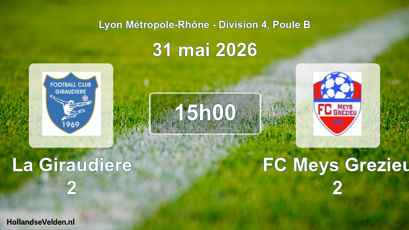 Match programmé: La Giraudiere 2 - FC Meys Grezieu 2 (31 mai 2026)