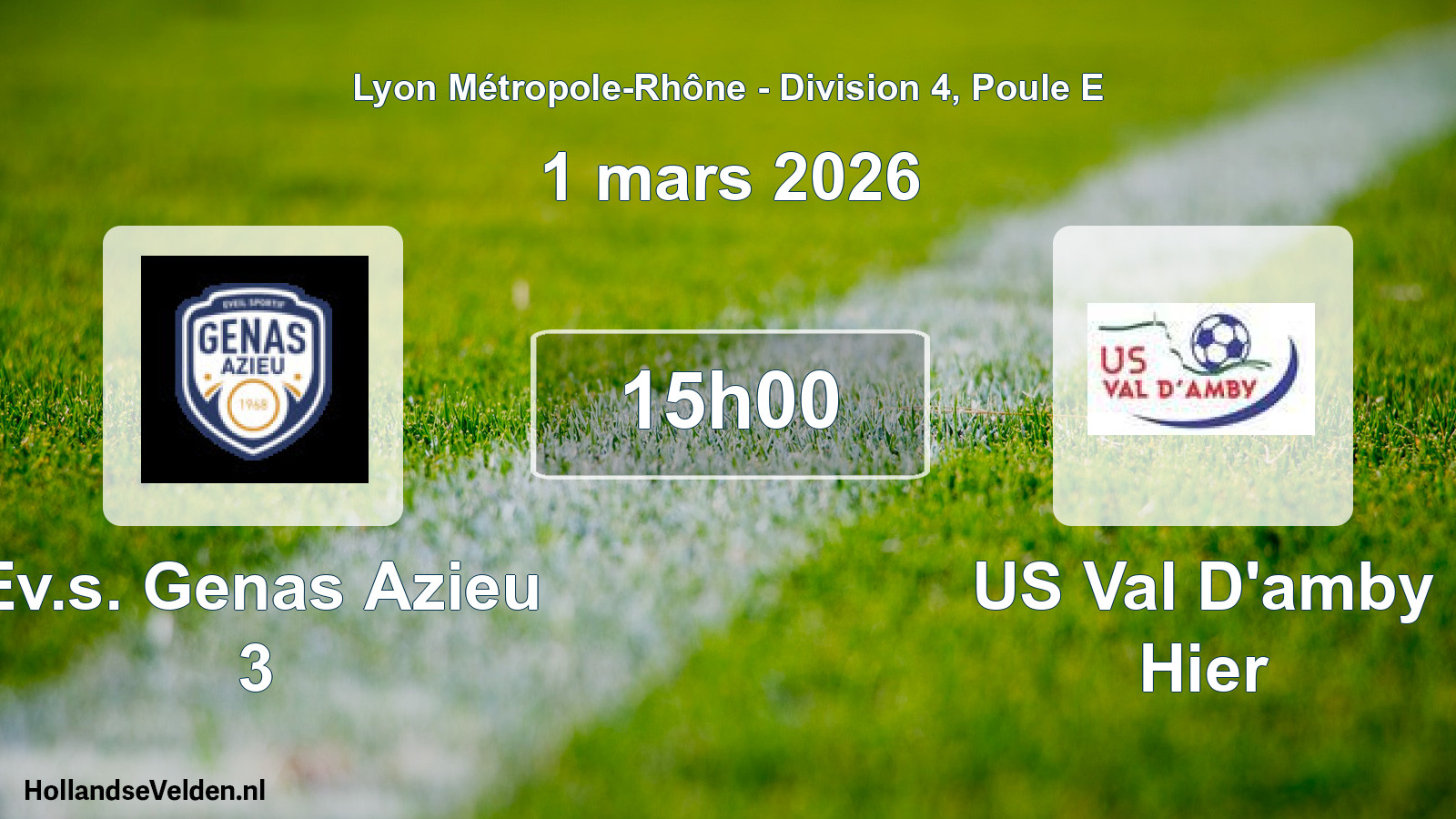 Geplande wedstrijd: Ev.s. Genas Azieu 3 - US Val D'amby Hier (1 maart 2026)