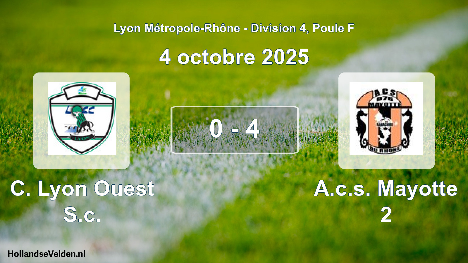 Gespeelde wedstrijd: C. Lyon Ouest S.c. - A.c.s. Mayotte 2 0 - 4 (4 oktober 2025)