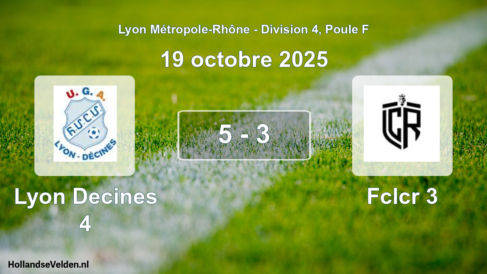 Match joué: Lyon Decines 4 - Fclcr 3 5 - 3 (19 octobre 2025)