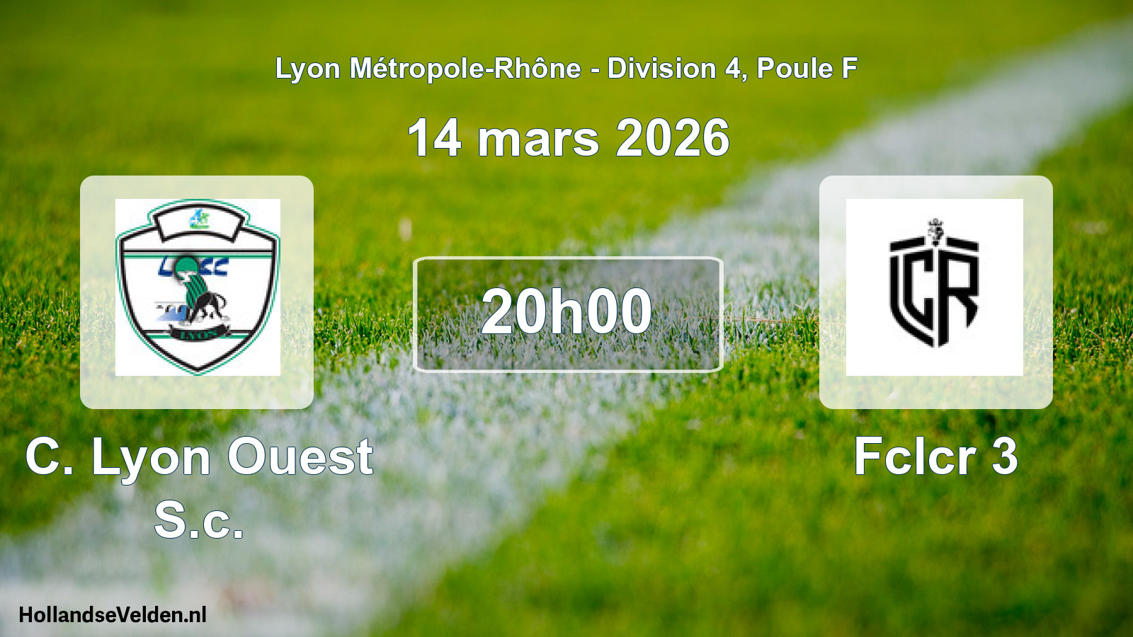 Geplande wedstrijd: C. Lyon Ouest S.c. - Fclcr 3 (14 maart 2026)