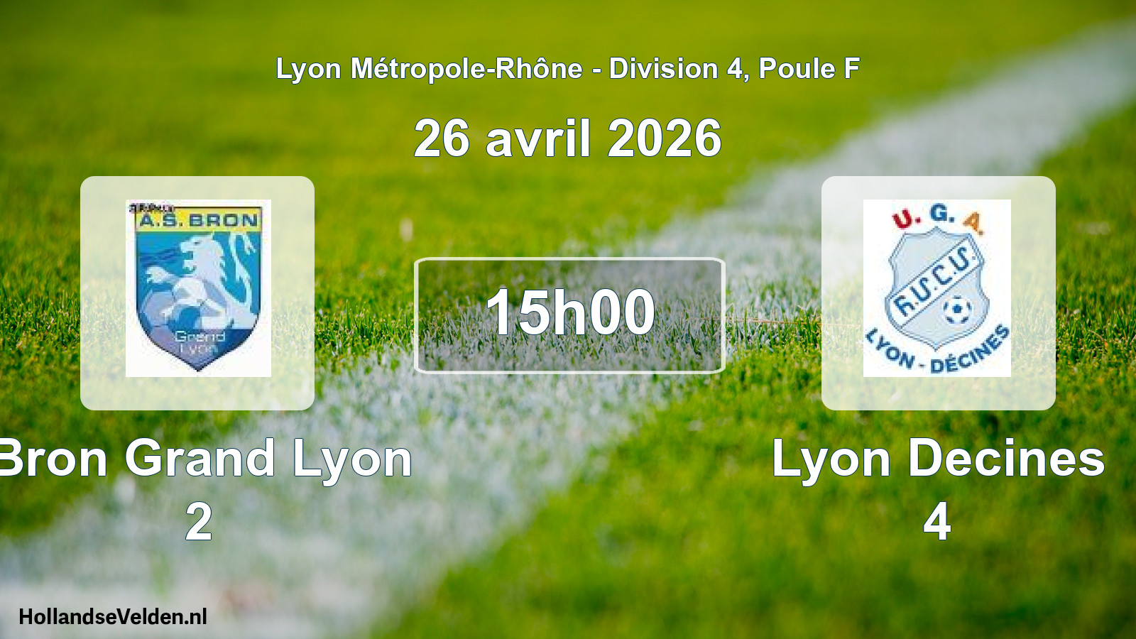 Geplande wedstrijd: Bron Grand Lyon 2 - Lyon Decines 4 (26 april 2026)