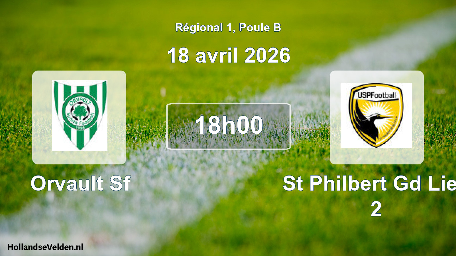 Geplande wedstrijd: Orvault Sf - St Philbert Gd Lieu 2 (18 avril 2026)
