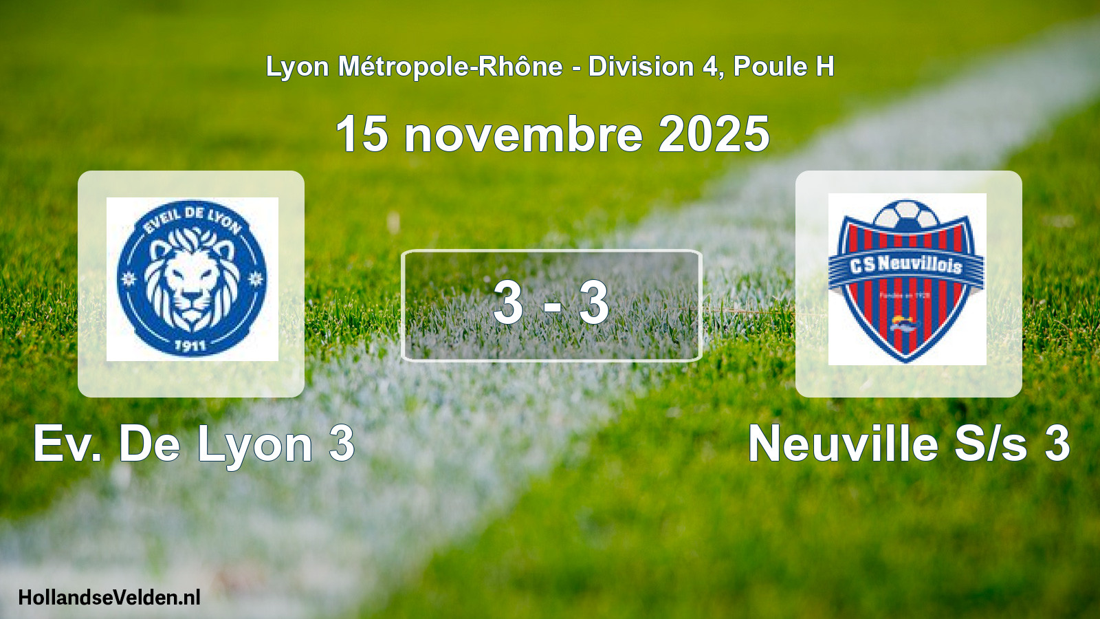 Gespeelde wedstrijd: Ev. De Lyon 3 - Neuville S/s 3 3 - 3 (15 november 2025)