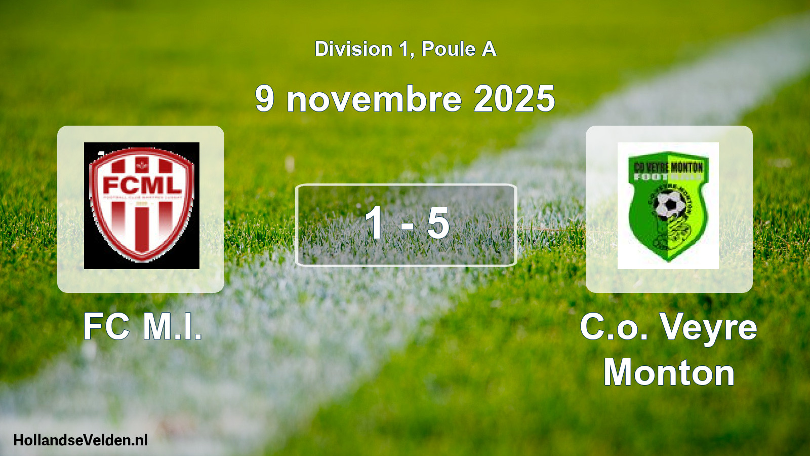 Gespeelde wedstrijd: FC M.l. - C.o. Veyre Monton 1 - 5 (9 november 2025)