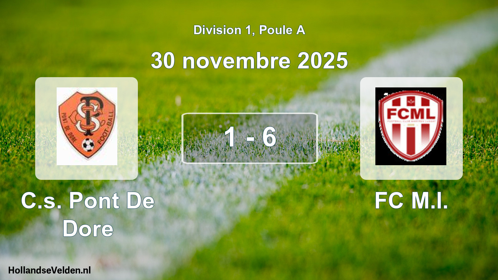 Gespeelde wedstrijd: C.s. Pont De Dore - FC M.l. 1 - 6 (30 november 2025)