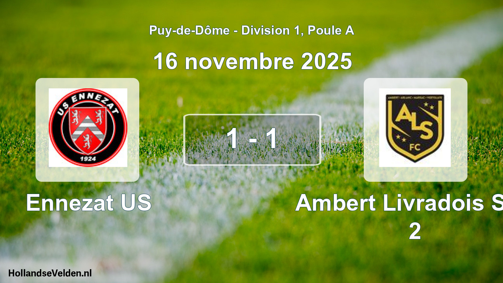 Gespeelde wedstrijd: Ennezat US - Ambert Livradois Sud 2 1 - 1 (16 november 2025)