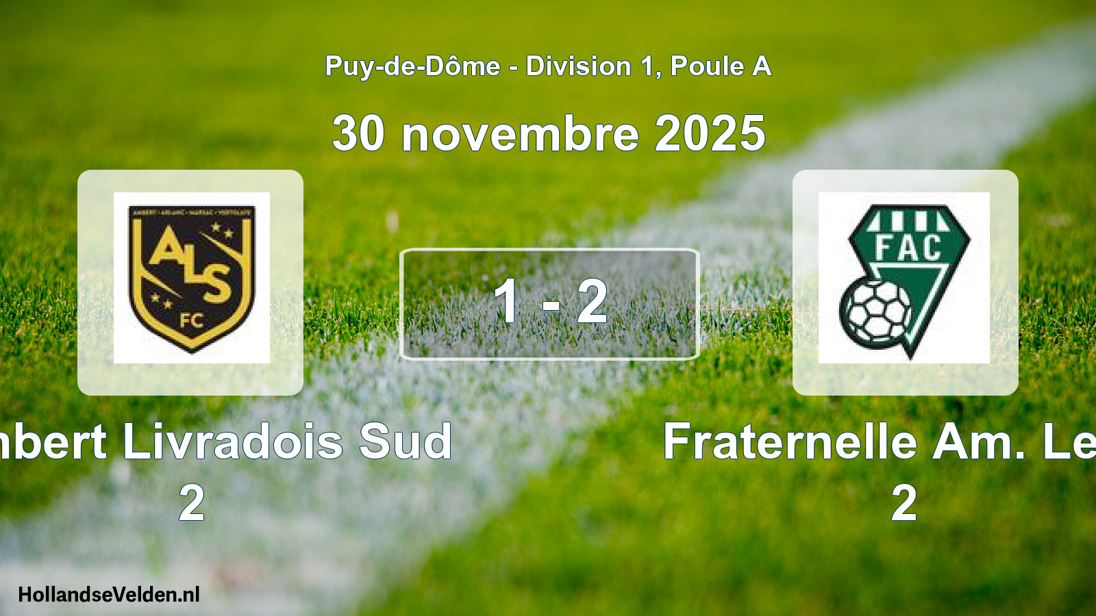 Gespeelde wedstrijd: Ambert Livradois Sud 2 - Fraternelle Am. Le C 2 1 - 2 (30 november 2025)