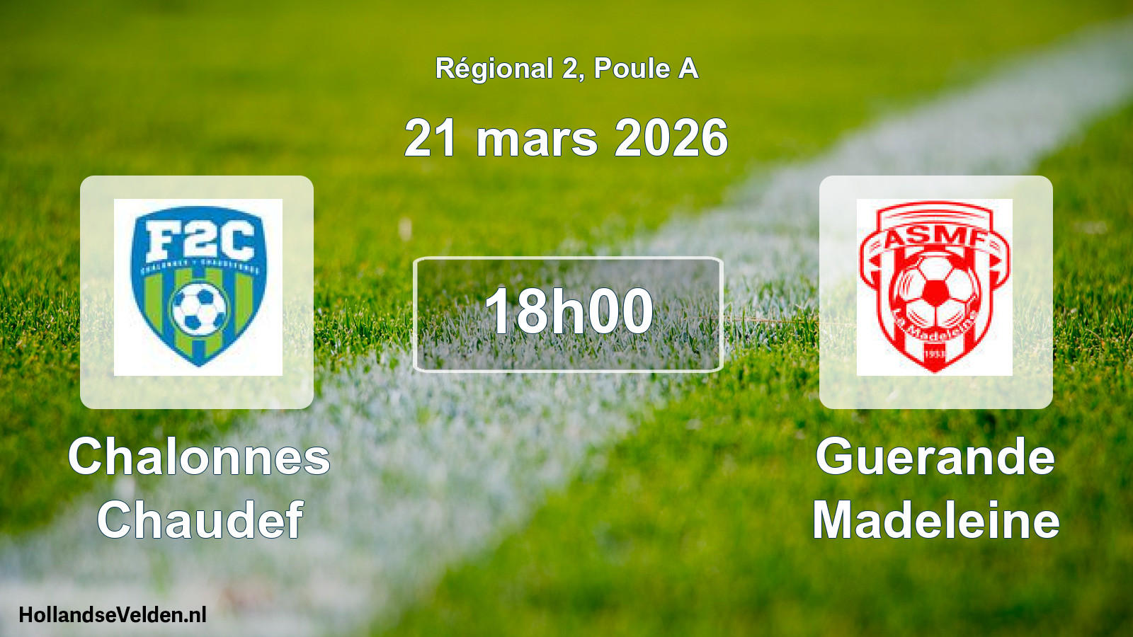 Geplande wedstrijd: Chalonnes Chaudef - Guerande Madeleine (21 maart 2026)