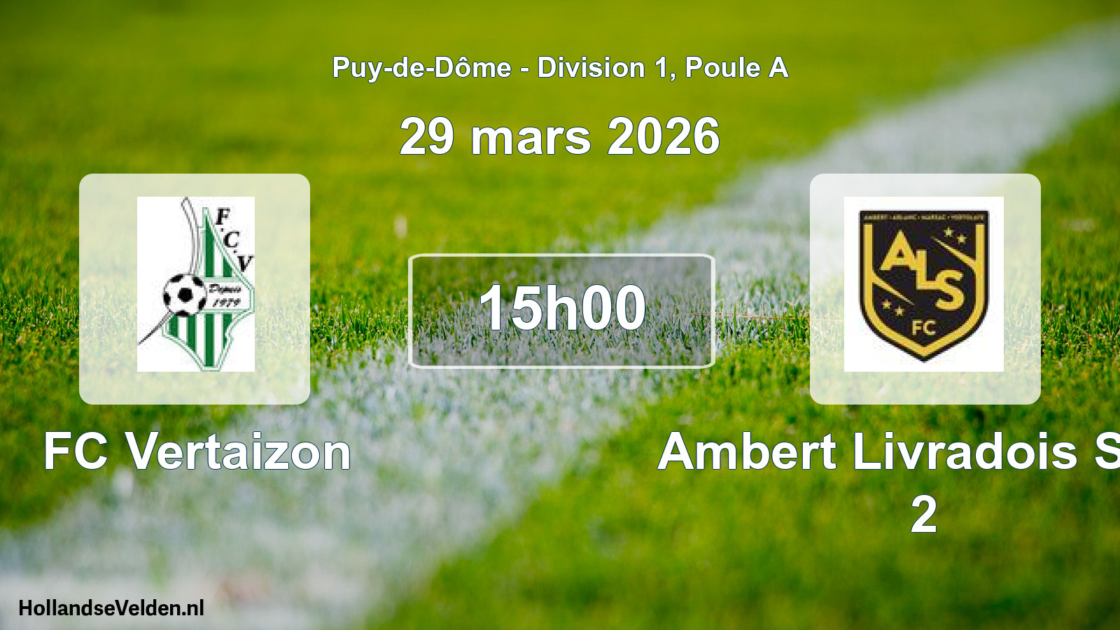 Match programmé: FC Vertaizon - Ambert Livradois Sud 2 (29 mars 2026)