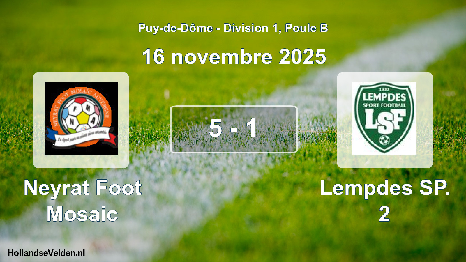 Gespeelde wedstrijd: Neyrat Foot Mosaic - Lempdes SP. 2 5 - 1 (16 november 2025)