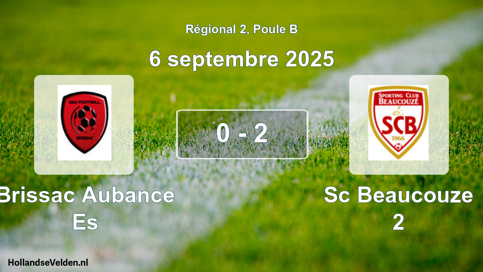 Total number of matches played: Brissac Aubance Es - Sc Beaucouze 2 0 - 2 (6 September 2025)