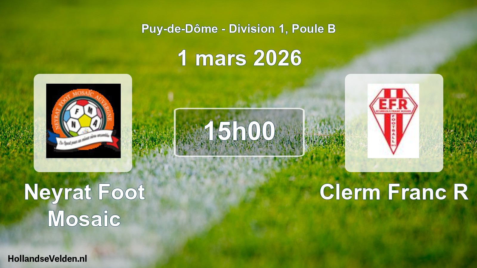 Geplande wedstrijd: Neyrat Foot Mosaic - Clerm Franc R (1 maart 2026)