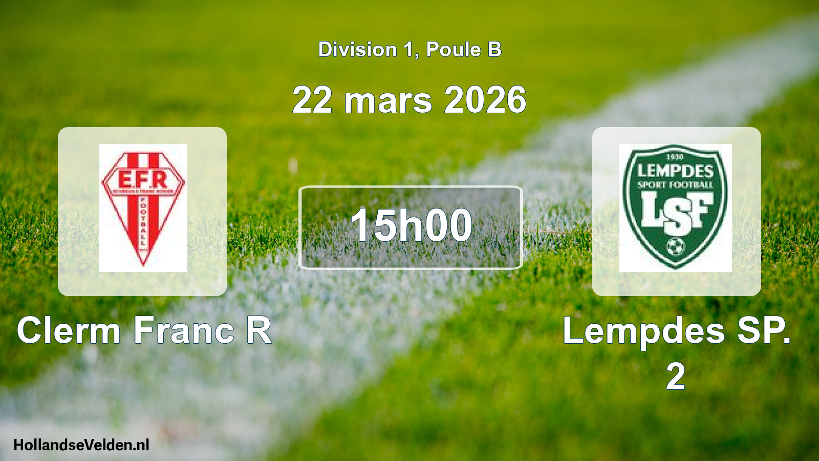 Scheduled Match: Clerm Franc R - Lempdes SP. 2 (22 March 2026)