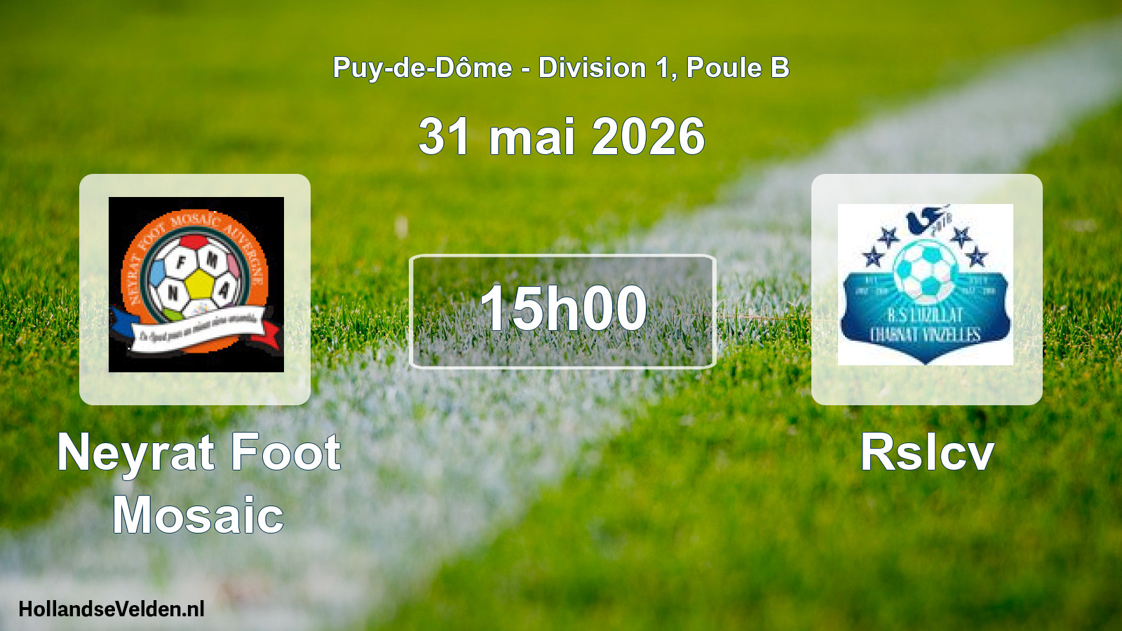 Geplande wedstrijd: Neyrat Foot Mosaic - Rslcv (31 mei 2026)