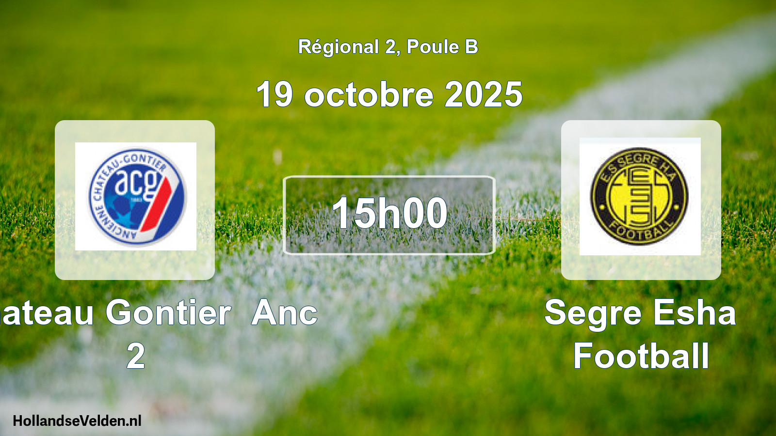 Scheduled Match: Chateau Gontier Anc 2 - Segre Esha Football (19 October 2025)
