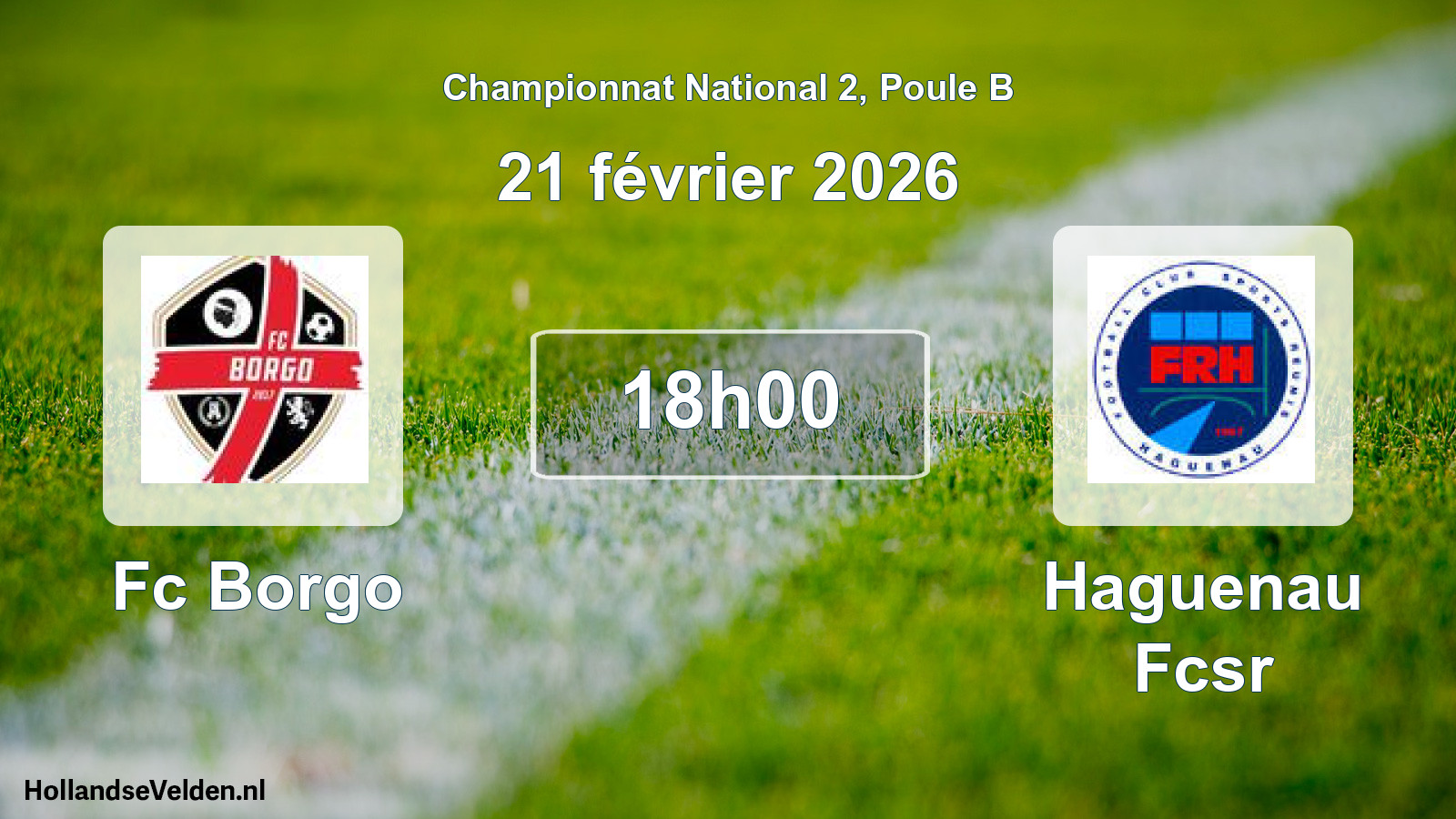 Scheduled Match: Fc Borgo - Haguenau Fcsr (21 February 2026)