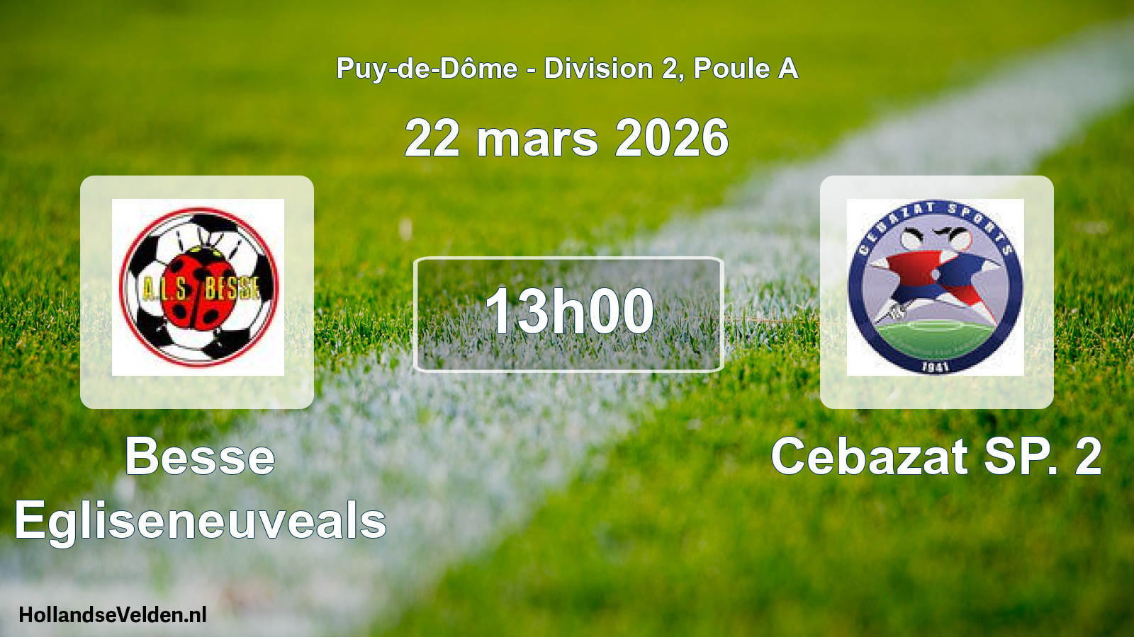Scheduled Match: Besse Egliseneuveals - Cebazat SP. 2 (22 March 2026)