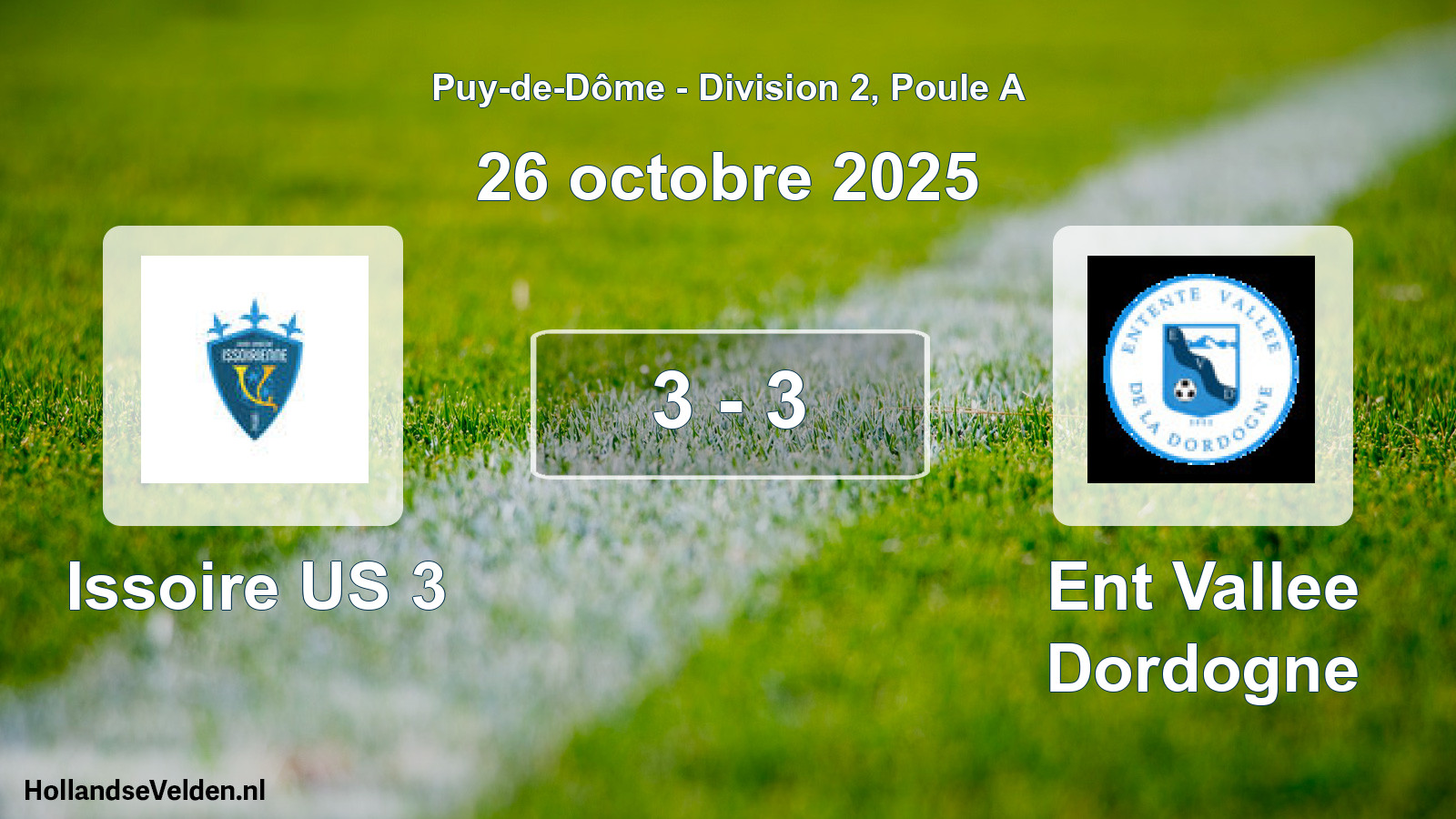 Gespeelde wedstrijd: Issoire US 3 - Ent Vallee Dordogne 3 - 3 (26 oktober 2025)