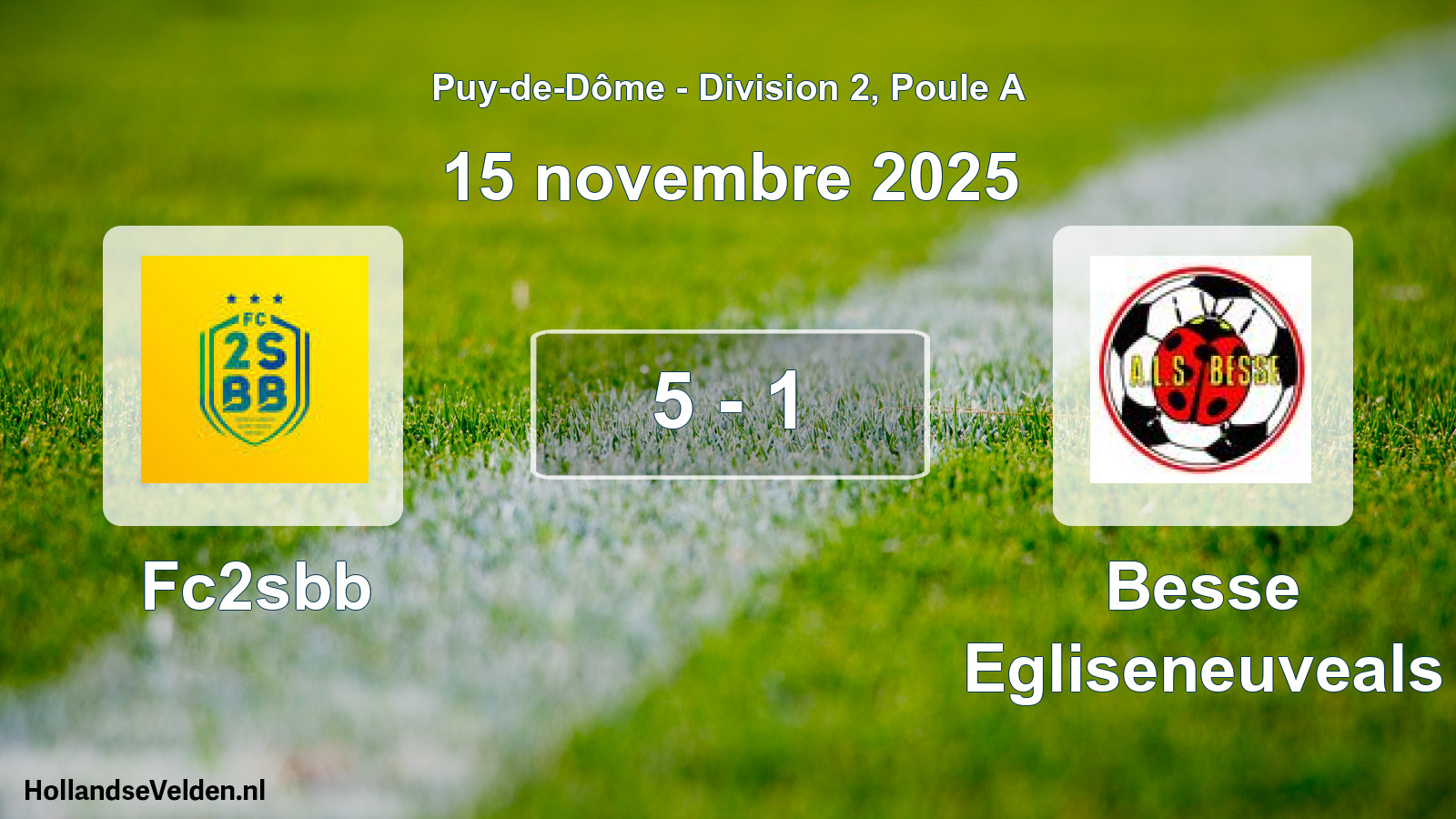 Gespeelde wedstrijd: Fc2sbb - Besse Egliseneuveals 5 - 1 (15 november 2025)