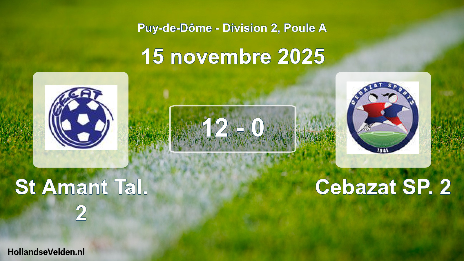 Gespeelde wedstrijd: St Amant Tal. 2 - Cebazat SP. 2 12 - 0 (15 november 2025)